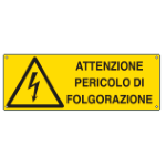 CARTELLO PERICOLO ATTENZIONE PERICOLO FOLGORAZIONE EN ISO 7010 E1731K 350x125 m Alluminio piano spessore 0,5 mm