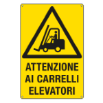 CARTELLO PERICOLO ATTENZIONE CARRELLI ELEVATORI EN ISO 7010 333x500 Alluminio piano spessore 0,7 mm